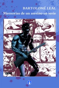 Memorias de un asesino en serie - Bartolomé Leal
