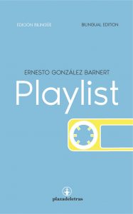 Playlist Bilingüe - Ernesto González Barnert (Traducción de Jessica Sequeira)