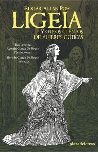 Ligeia y otros cuentos de mujeres góticas - Edgar Allan Poe (Traducción de Eva Lencina y Agustín Conde de Boeck / Ilustraciones Hernán Conde de Boeck)