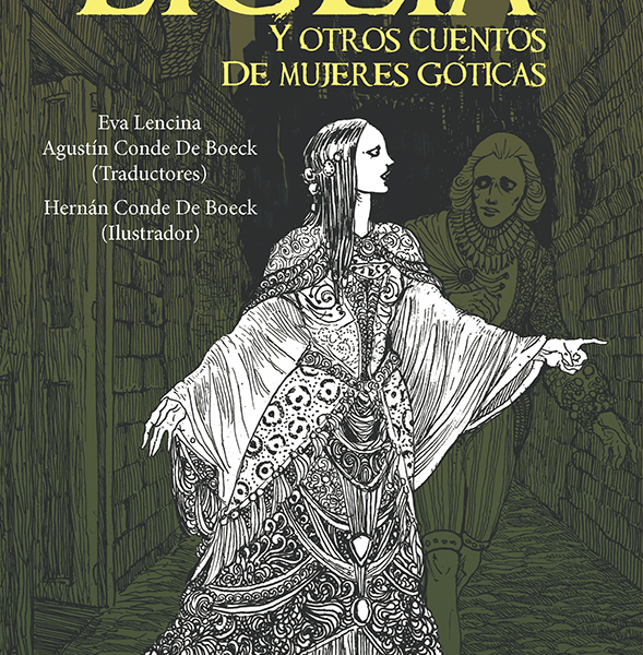 Ligeia y otros cuentos de mujeres góticas - Edgar Allan Poe (Traducción de Eva Lencina y Agustín Conde de Boeck / Ilustraciones Hernán Conde de Boeck)